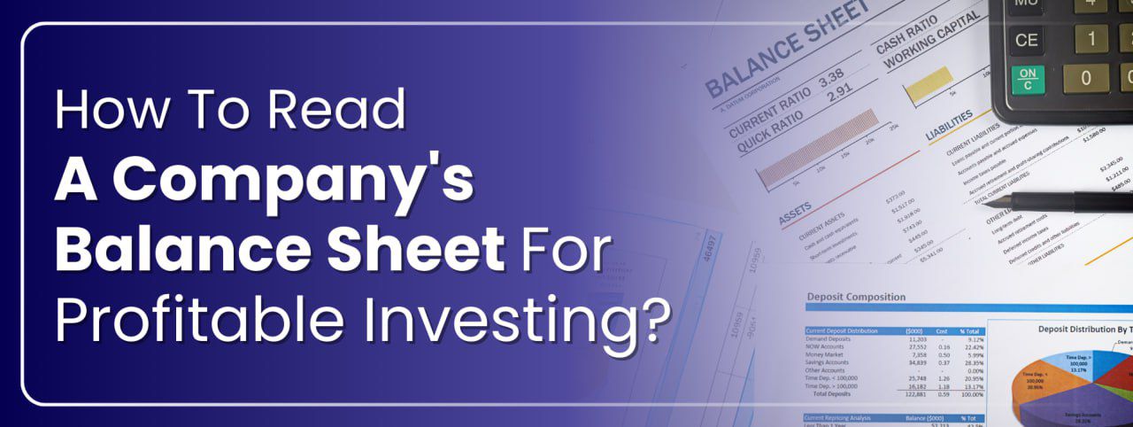 How To Read A Company Balance Sheet For Profitable Investing