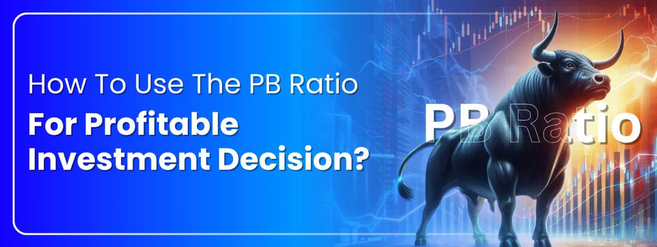 How To Use The PB Ratio For Profitable Investment Decision