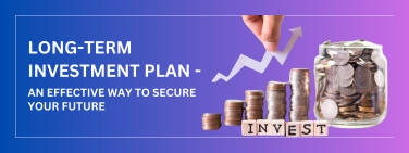 LONG-TERM INVESTMENT PLAN